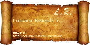 Luncanu Radomér névjegykártya